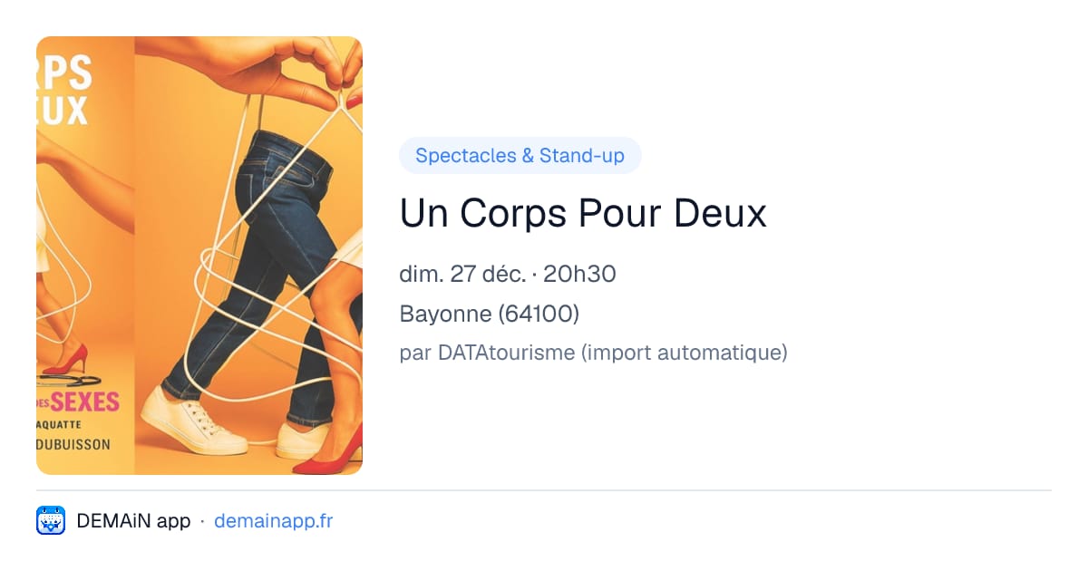 Un Corps Pour Deux — Bayonne