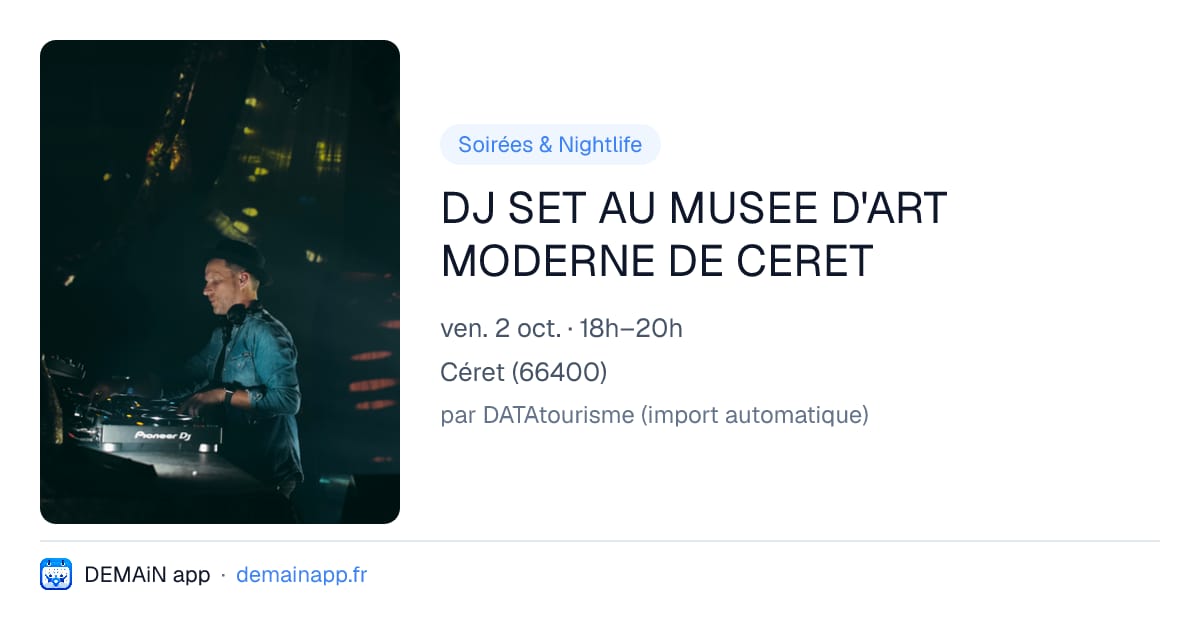 DJ SET AU MUSEE D'ART MODERNE DE CERET — Céret