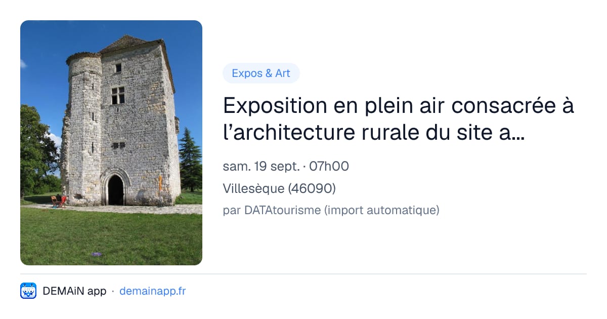 Exposition en plein air consacrée à l’architecture rurale du site au XIXe siècle - Place des Templiers — Villesèque