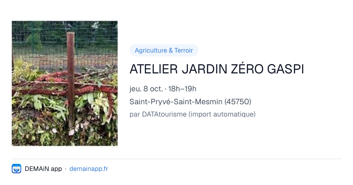 ATELIER JARDIN ZÉRO GASPI — Saint-Pryvé-Saint-Mesmin