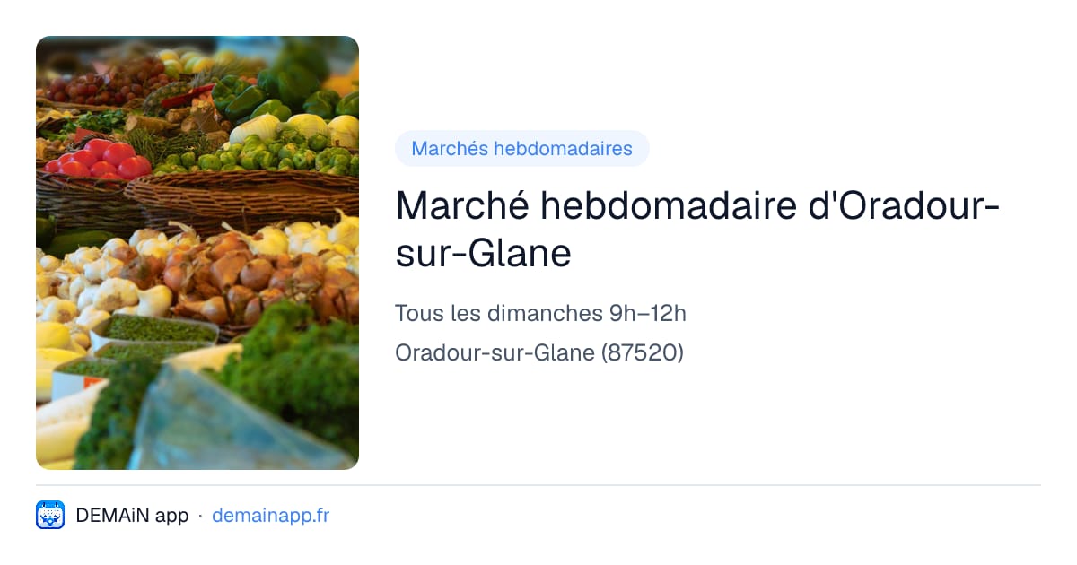 Marché hebdomadaire d'Oradour-sur-Glane — Oradour-sur-Glane