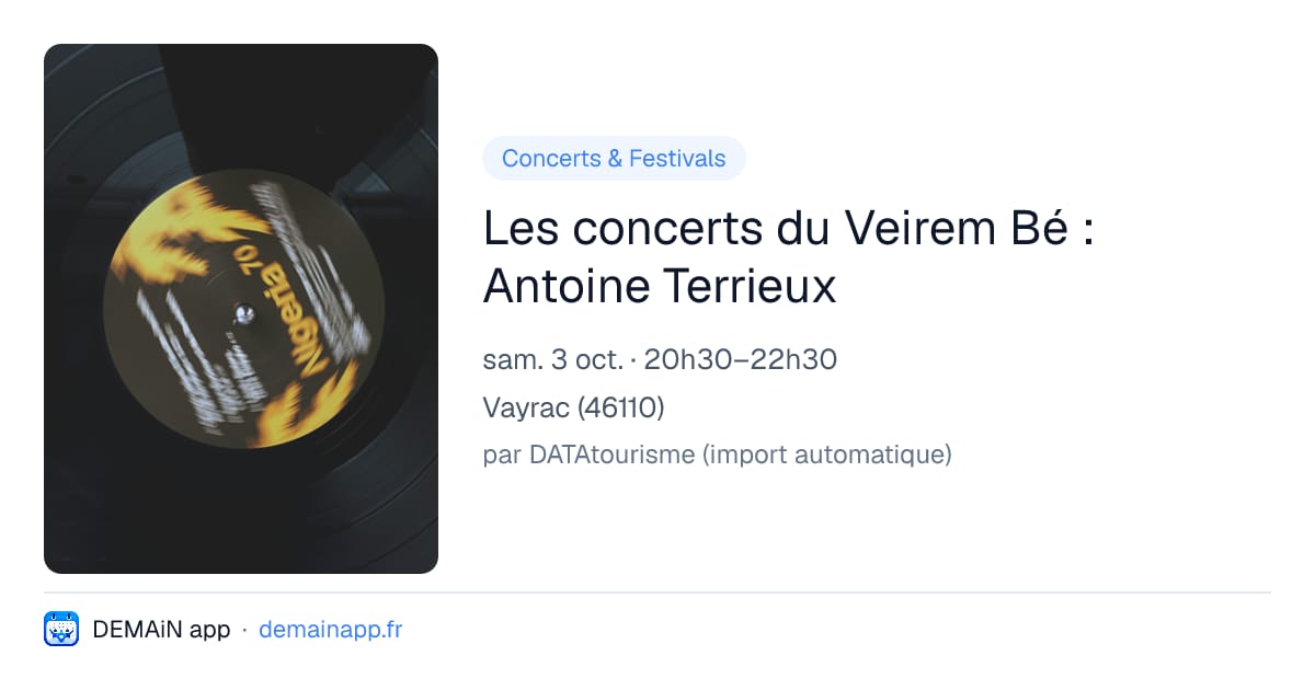 Les concerts du Veirem Bé : Antoine Terrieux — Vayrac