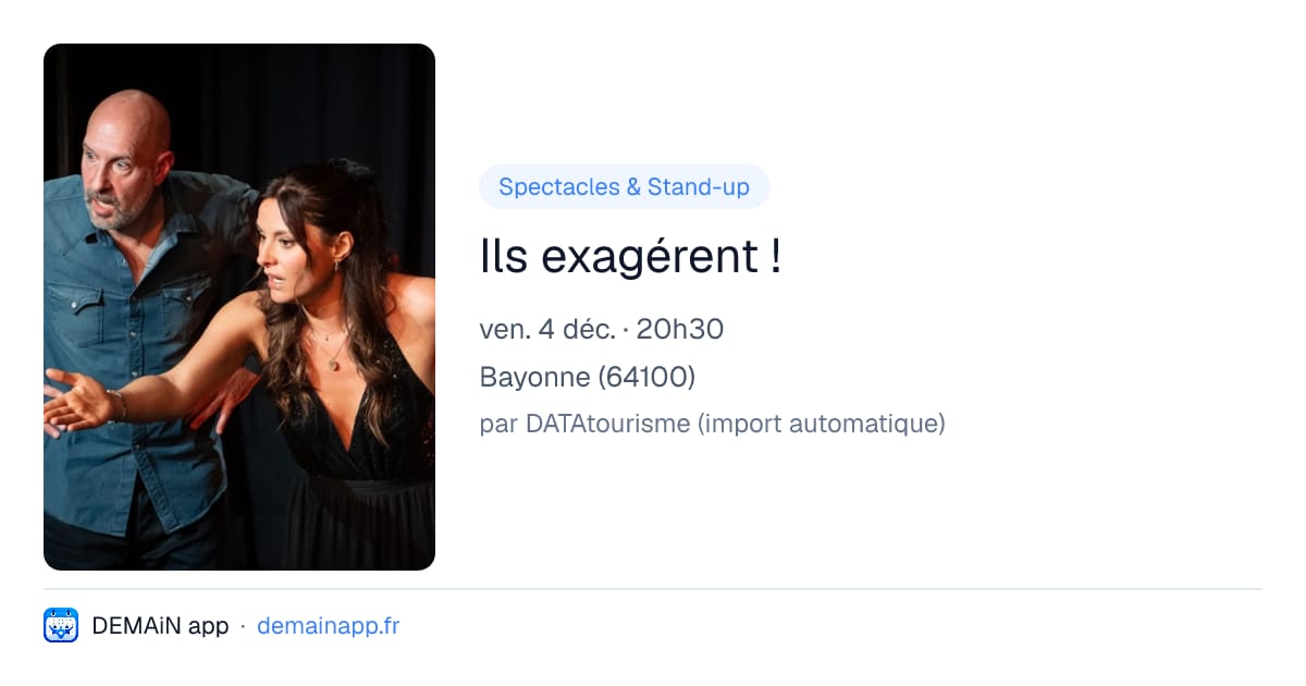 Ils exagérent ! — Bayonne