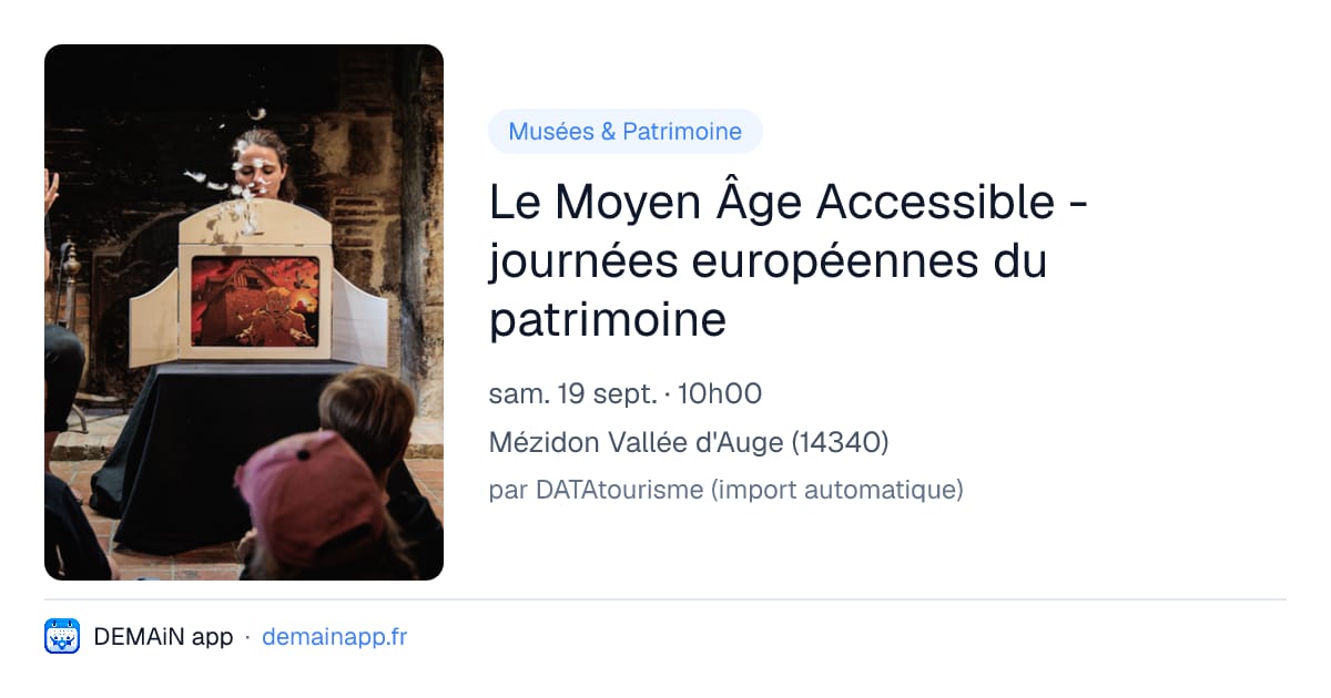Le Moyen Âge Accessible - journées européennes du patrimoine — Mézidon Vallée d'Auge
