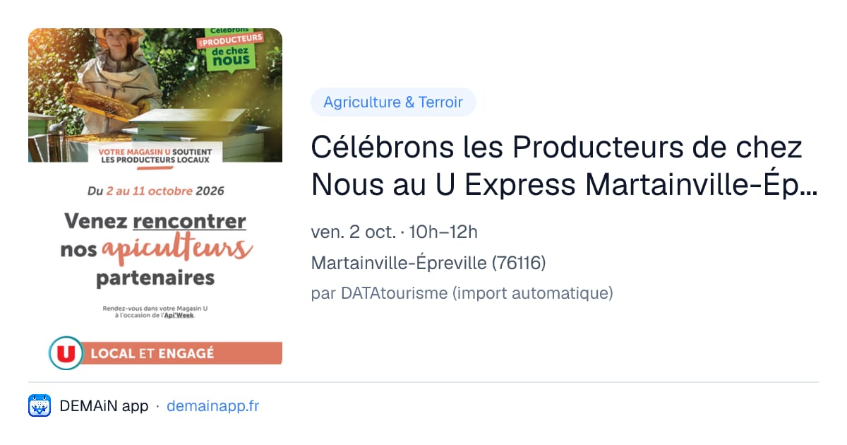 Célébrons les Producteurs de chez Nous au U Express Martainville-Épreville — Martainville-Épreville