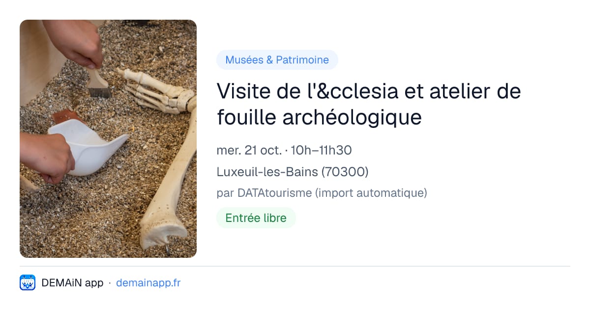 Visite de l'&cclesia et atelier de fouille archéologique — Luxeuil-les-Bains