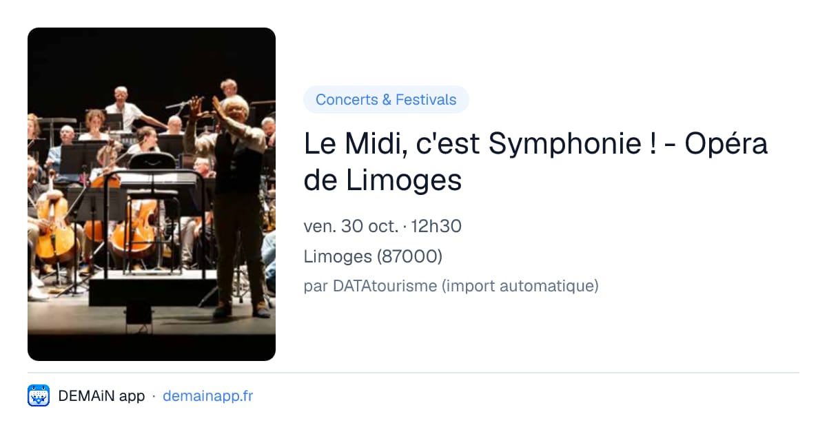 Le Midi, c'est Symphonie ! - Opéra de Limoges — Limoges