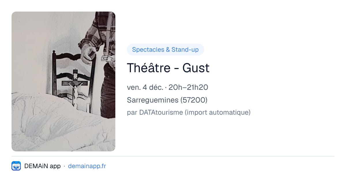 Théâtre - Gust — Sarreguemines