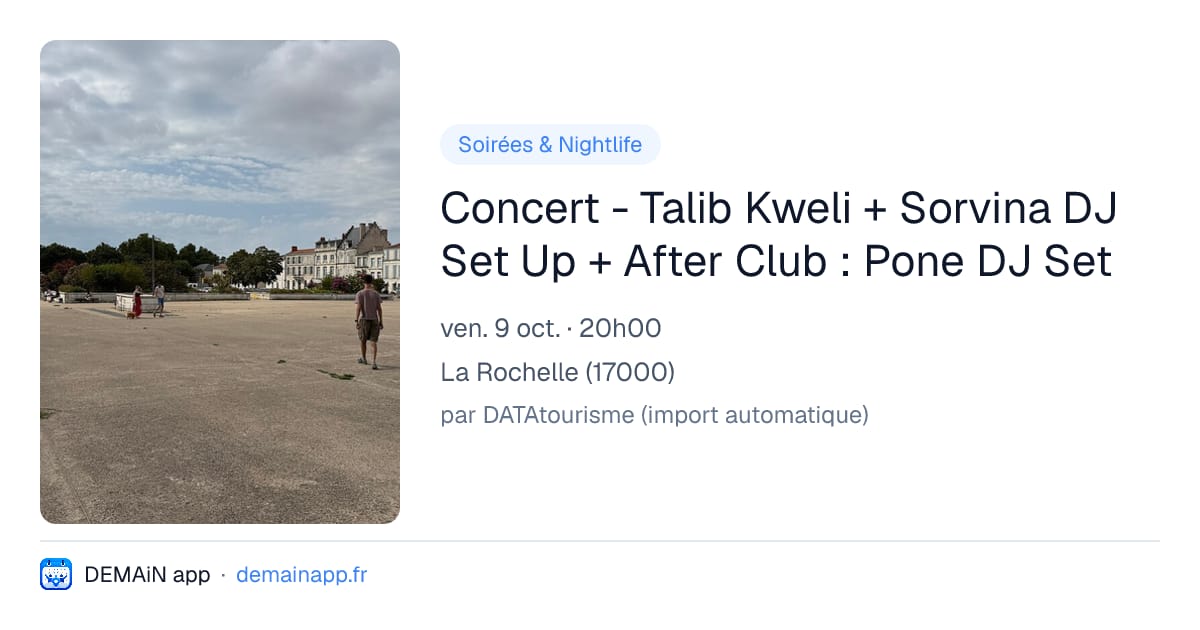 Concert - Talib Kweli + Sorvina DJ Set Up + After Club : Pone DJ Set — La Rochelle