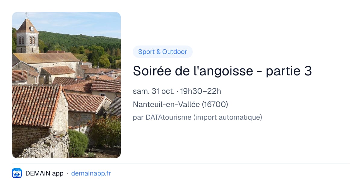 Soirée de l'angoisse - partie 3 — Nanteuil-en-Vallée