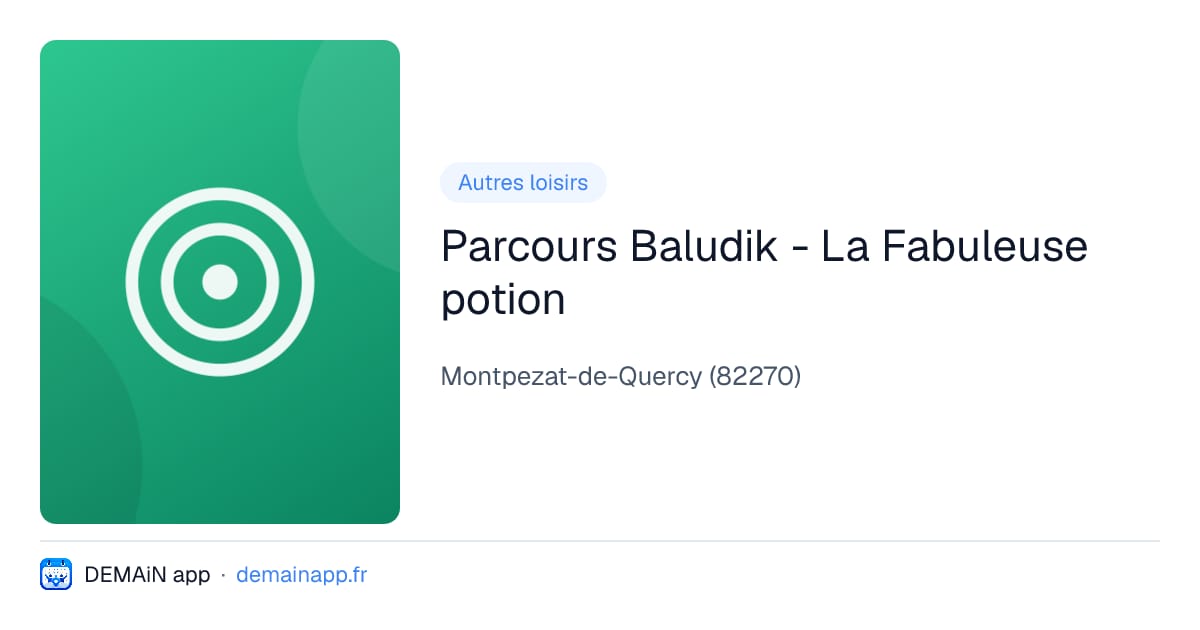 Parcours Baludik - La Fabuleuse potion — Montpezat-de-Quercy