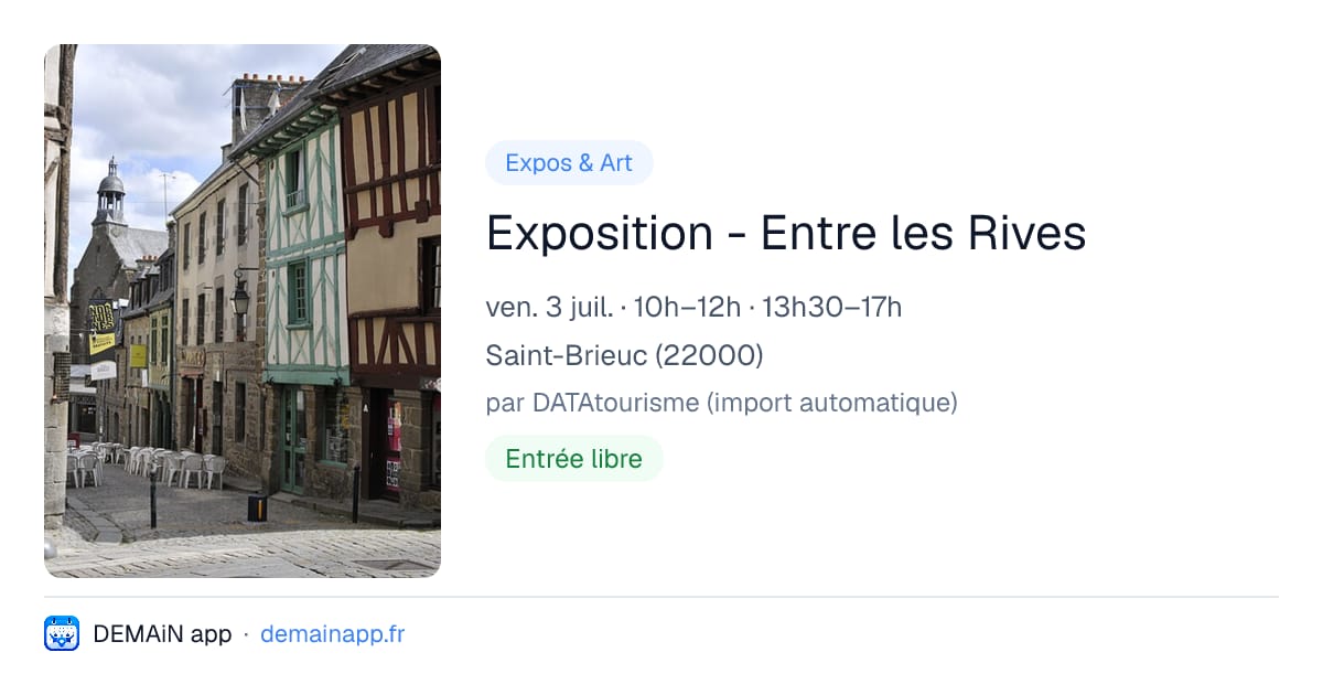 Exposition - Entre les Rives — Saint-Brieuc