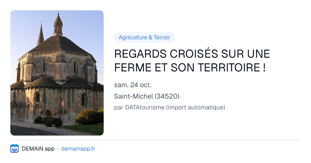 REGARDS CROISÉS SUR UNE FERME ET SON TERRITOIRE ! — Saint-Michel
