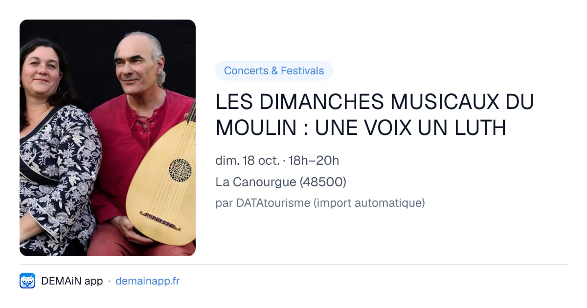 LES DIMANCHES MUSICAUX DU MOULIN : UNE VOIX UN LUTH — La Canourgue