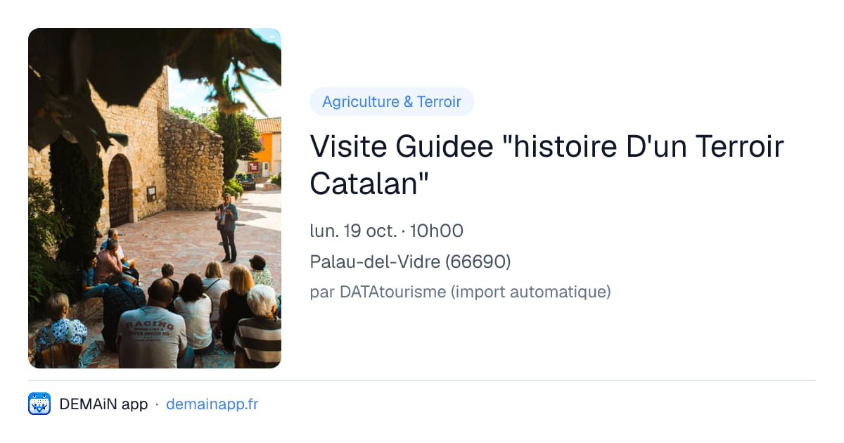 Visite Guidee "histoire D'un Terroir Catalan" — Palau-del-Vidre