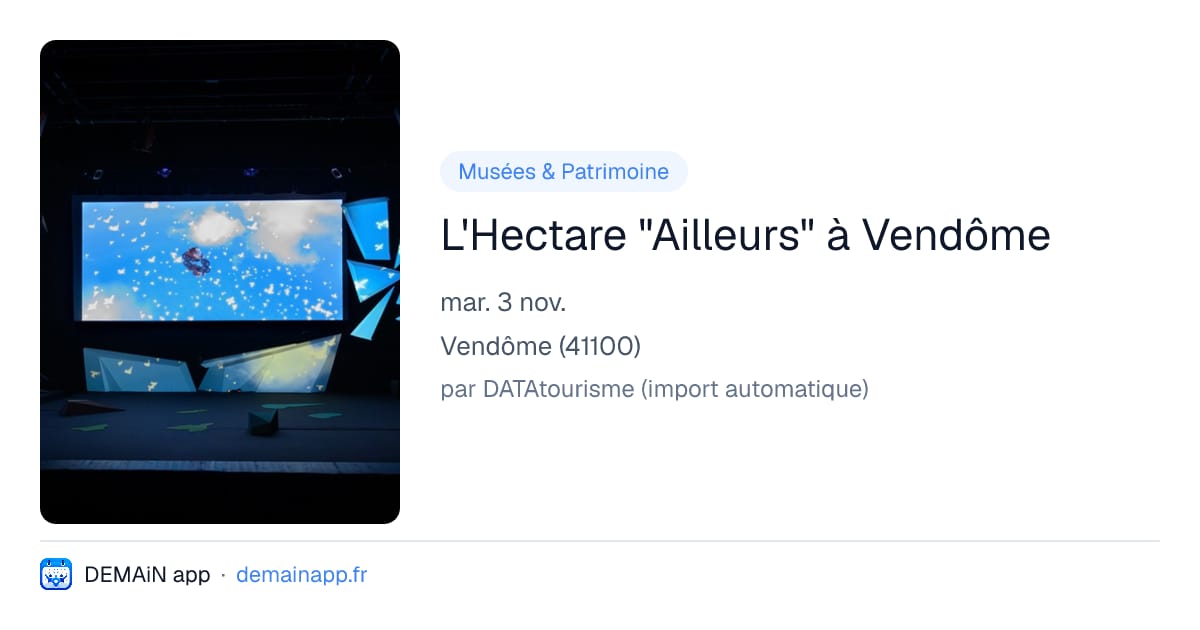 L'Hectare "Ailleurs" à Vendôme — Vendôme