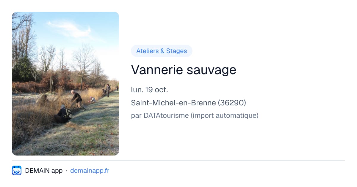 Vannerie sauvage — Saint-Michel-en-Brenne