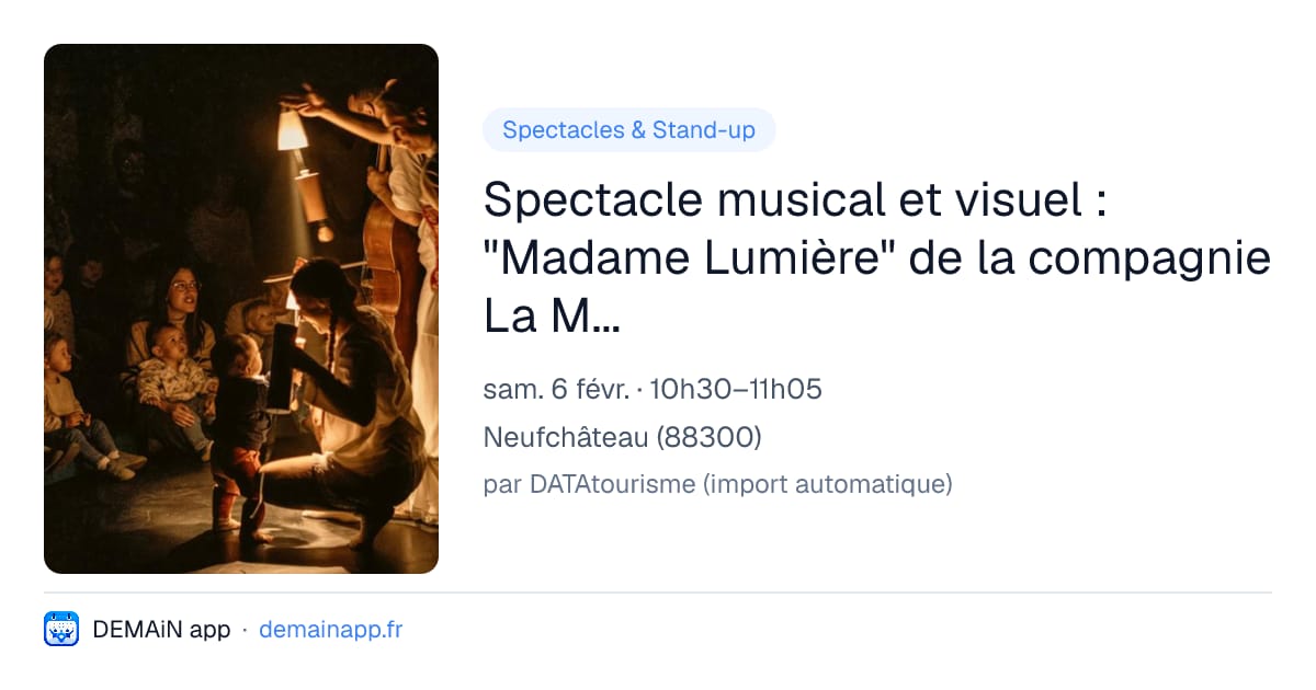 Spectacle musical et visuel : "Madame Lumière" de la compagnie La Menuda — Neufchâteau