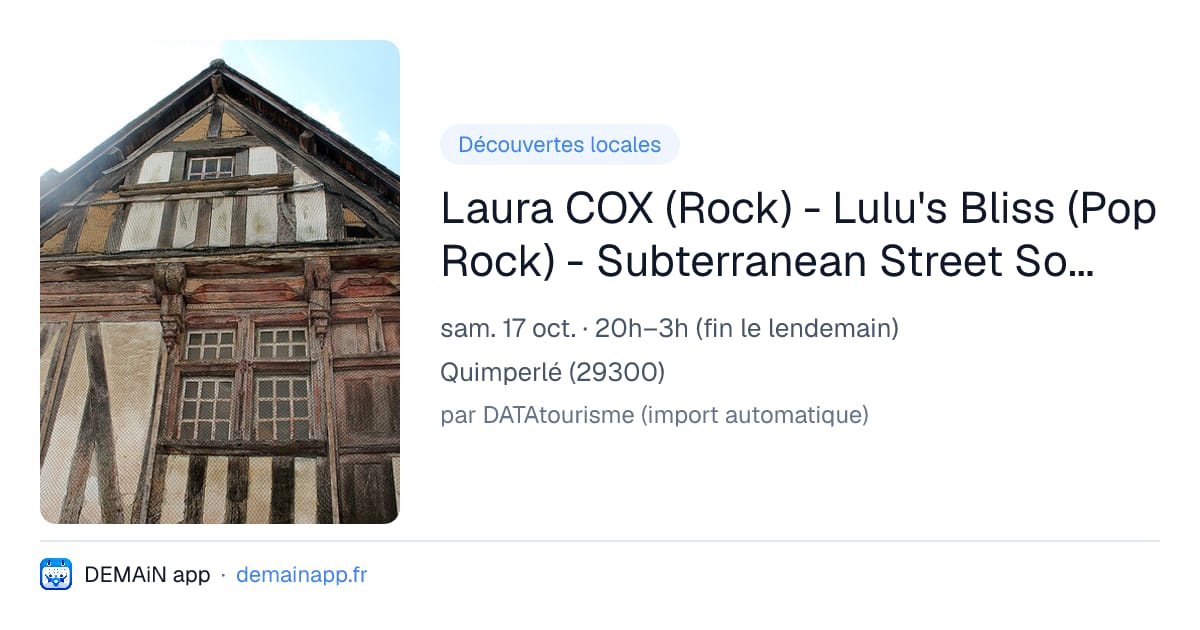 Laura COX (Rock) - Lulu's Bliss (Pop Rock) - Subterranean Street Society (Grunge) — Quimperlé