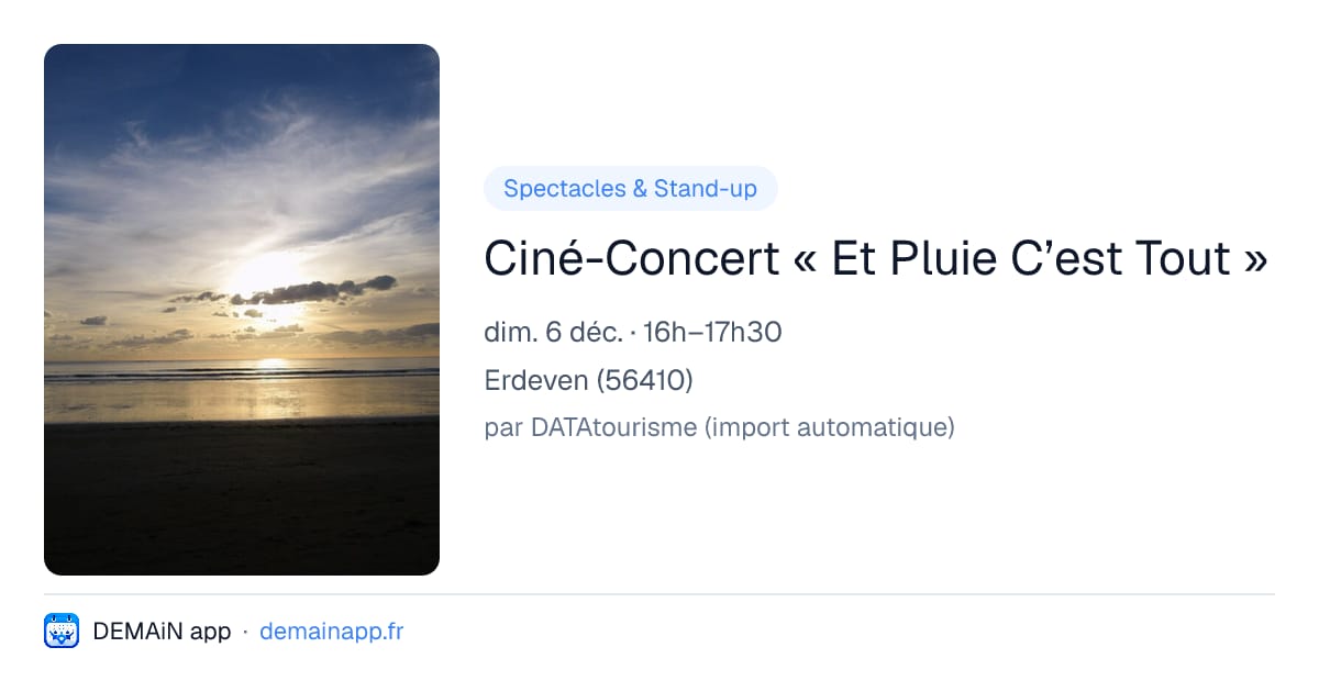 Ciné-Concert « Et Pluie C’est Tout » — Erdeven
