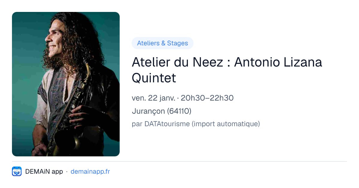 Atelier du Neez : Antonio Lizana Quintet — Jurançon