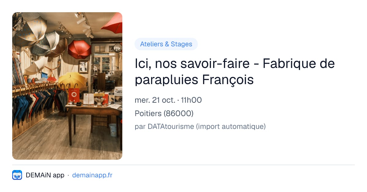 Ici, nos savoir-faire - Fabrique de parapluies François — Poitiers