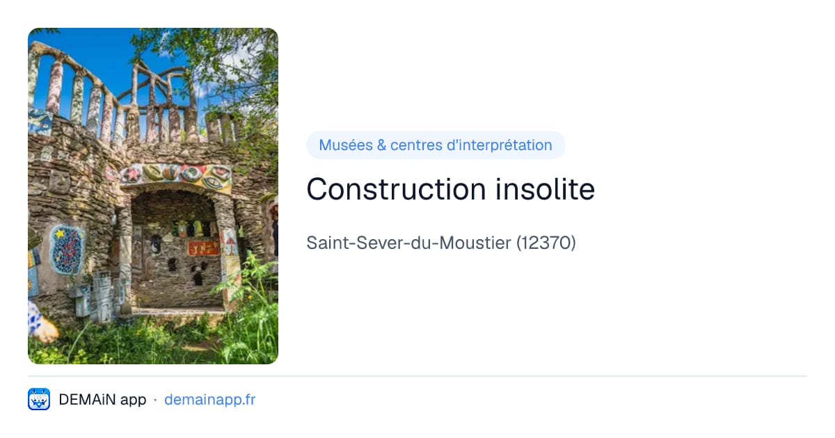 Construction insolite — Saint-Sever-du-Moustier