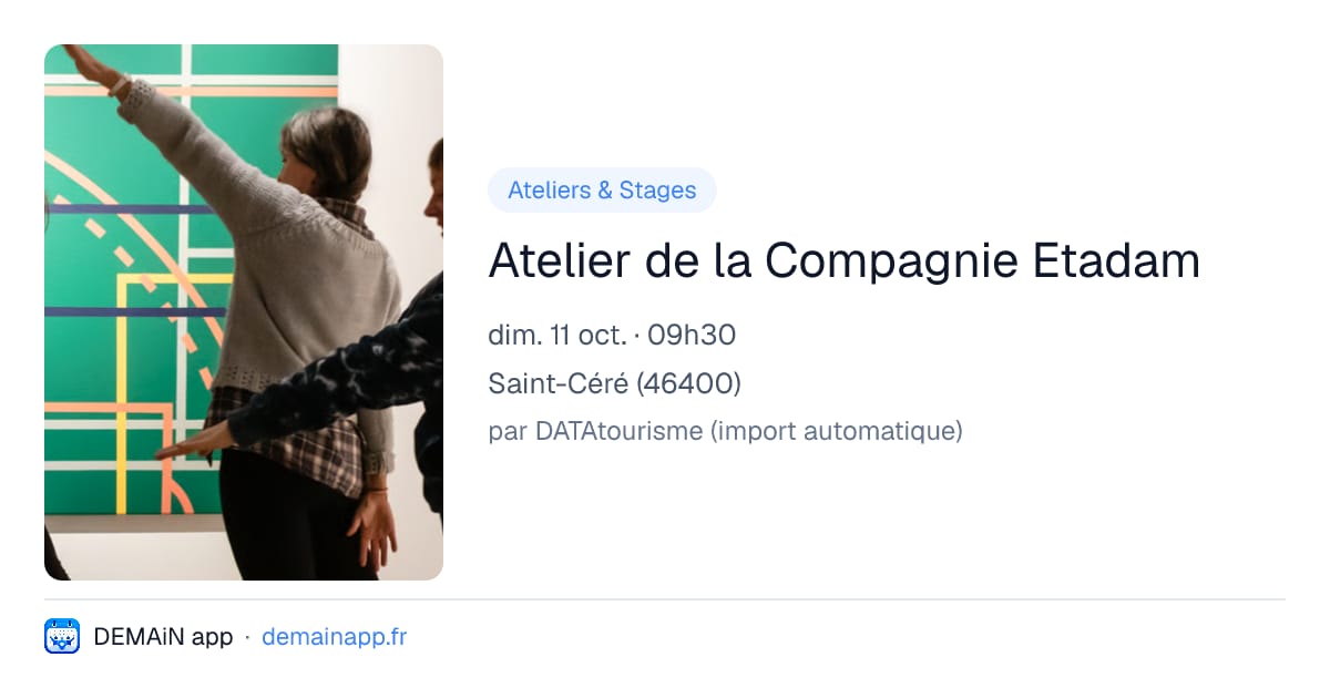 Atelier de la Compagnie Etadam — Saint-Céré