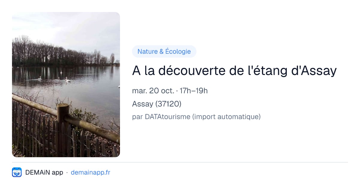 A la découverte de l'étang d'Assay — Assay