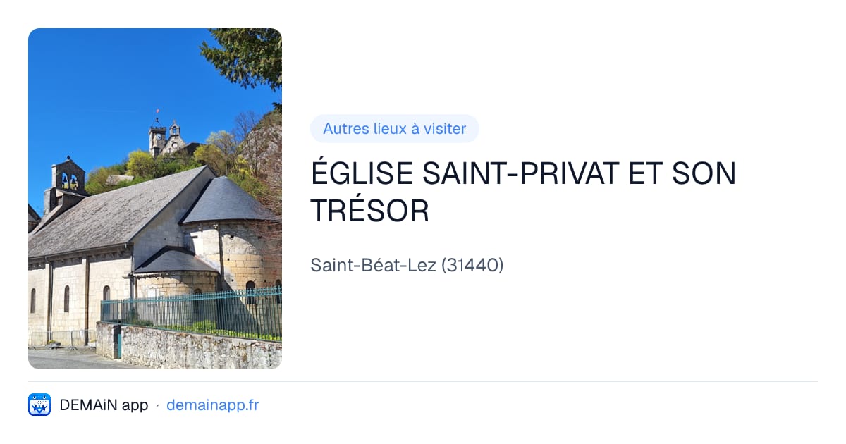 ÉGLISE SAINT-PRIVAT ET SON TRÉSOR — Saint-Béat-Lez
