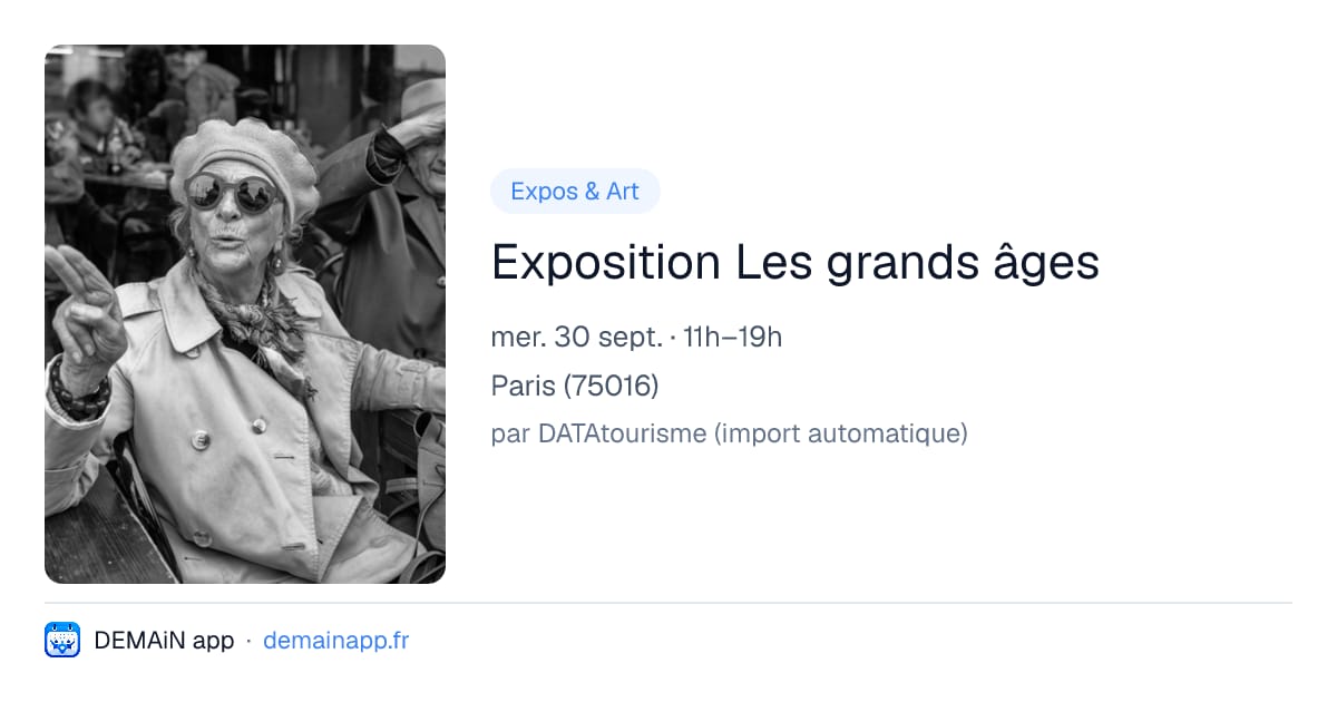 Exposition Les grands âges — Paris
