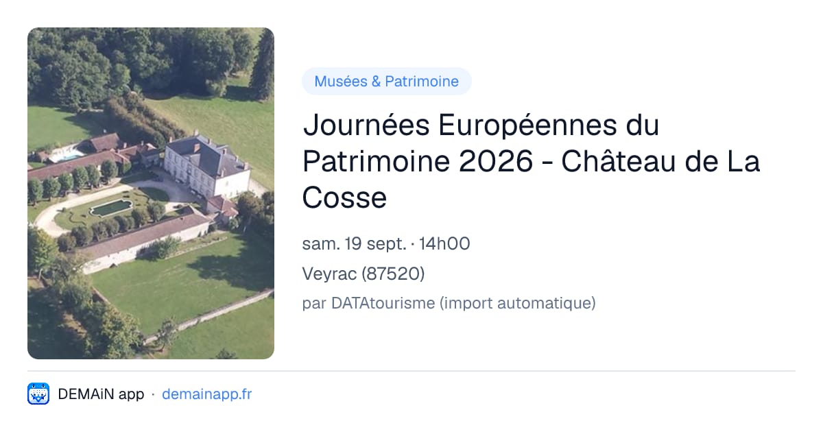 Journées Européennes du Patrimoine 2026 - Château de La Cosse — Veyrac