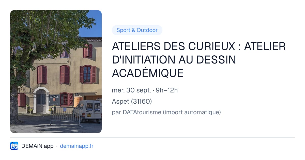 ATELIERS DES CURIEUX : ATELIER D'INITIATION AU DESSIN ACADÉMIQUE — Aspet