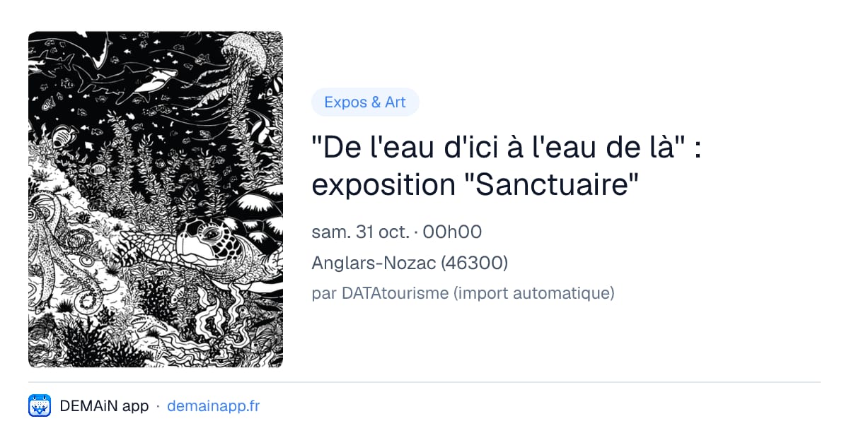 ''De l'eau d'ici à l'eau de là'' : exposition "Sanctuaire" — Anglars-Nozac