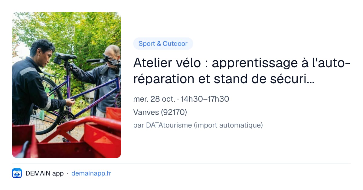 Atelier vélo : apprentissage à l'auto-réparation et stand de sécurité routière — Vanves