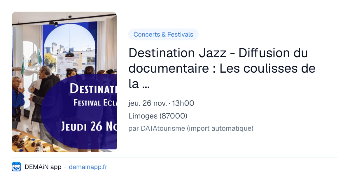 Destination Jazz - Diffusion du documentaire : Les coulisses de la conception — Limoges