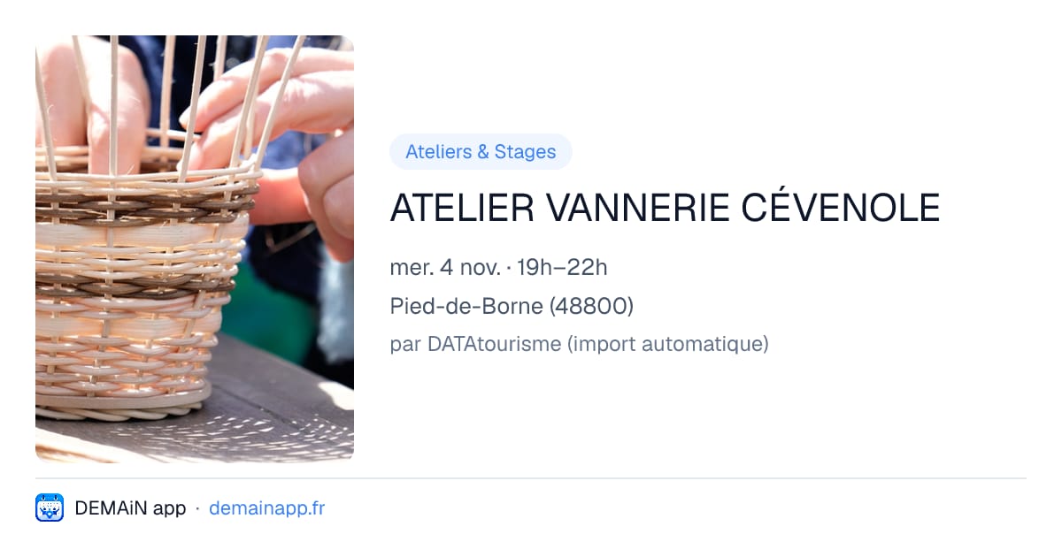 ATELIER VANNERIE CÉVENOLE — Pied-de-Borne