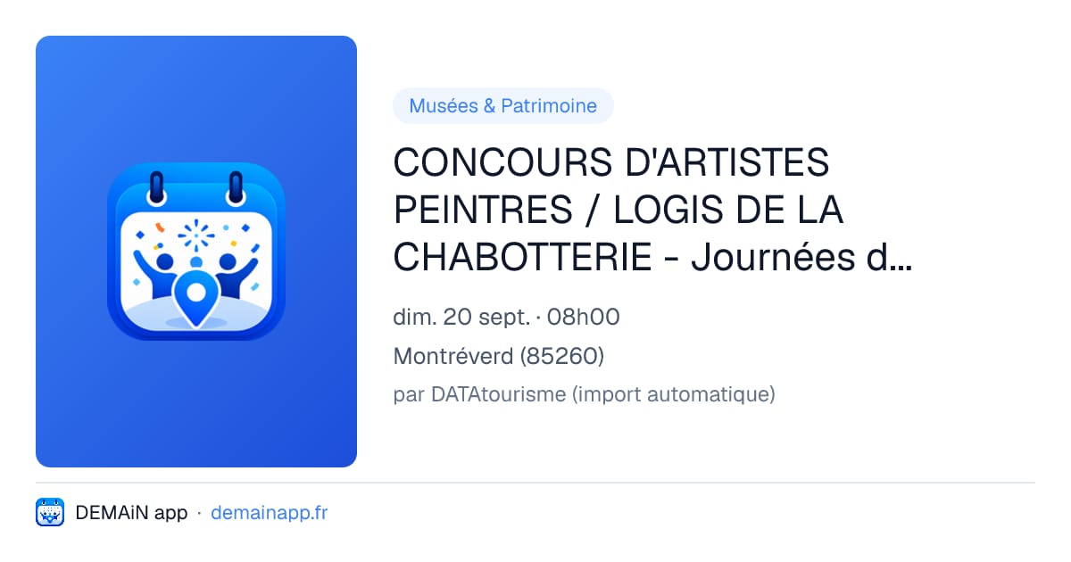 CONCOURS D'ARTISTES PEINTRES / LOGIS DE LA CHABOTTERIE - Journées du Patrimoine — Montréverd