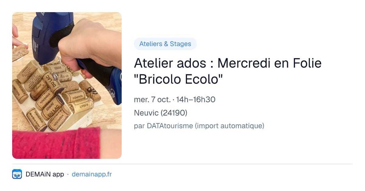 Atelier ados : Mercredi en Folie "Bricolo Ecolo" — Neuvic