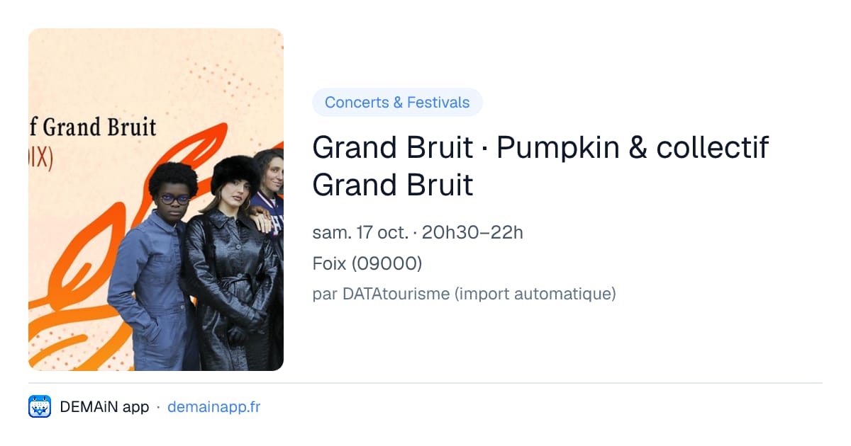 Grand Bruit · Pumpkin & collectif Grand Bruit — Foix