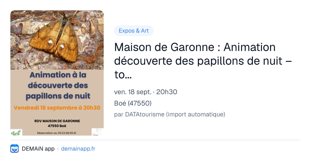 Maison de Garonne : Animation découverte des papillons de nuit – tout public — Boé