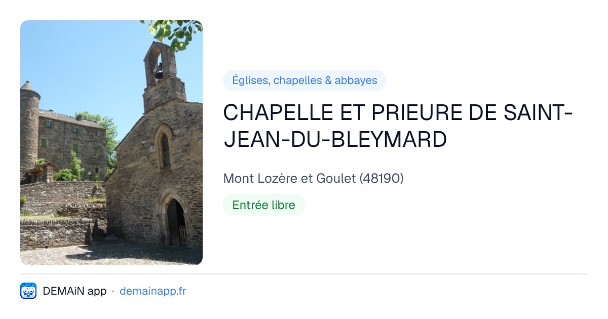 CHAPELLE ET PRIEURE DE SAINT-JEAN-DU-BLEYMARD — Mont Lozère et Goulet