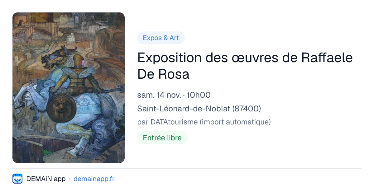 Exposition des œuvres de Raffaele De Rosa — Saint-Léonard-de-Noblat