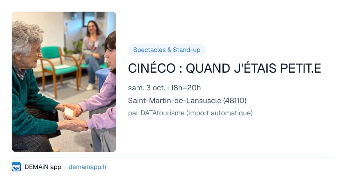 CINÉCO : QUAND J'ÉTAIS PETIT.E — Saint-Martin-de-Lansuscle