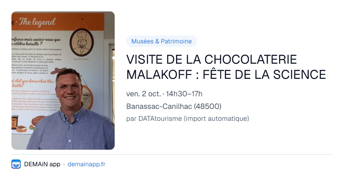 VISITE DE LA CHOCOLATERIE MALAKOFF : FÊTE DE LA SCIENCE — Banassac-Canilhac