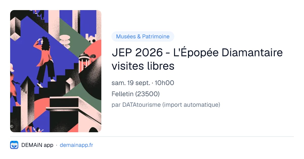 JEP 2026 - L'Épopée Diamantaire visites libres — Felletin