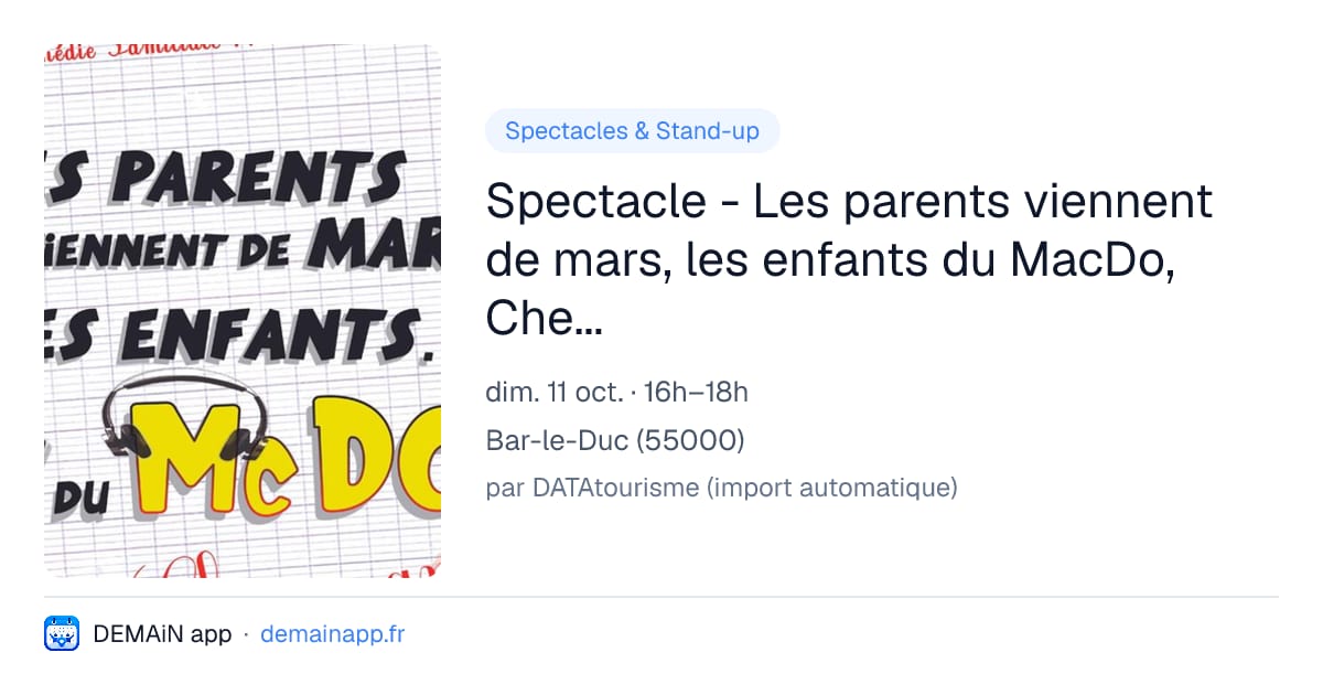 Spectacle - Les parents viennent de mars, les enfants du MacDo, Chez Maman — Bar-le-Duc