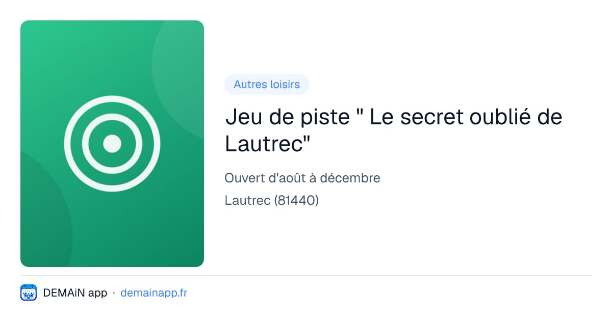 Jeu de piste " Le secret oublié de Lautrec" — Lautrec