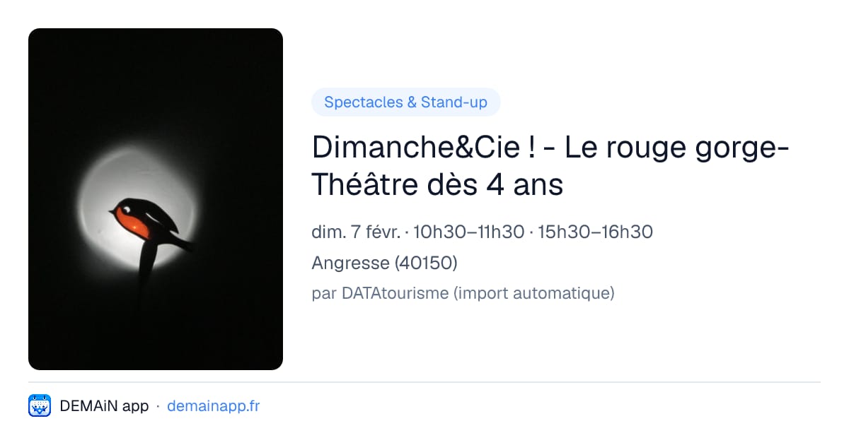 Dimanche&Cie ! - Le rouge gorge- Théâtre dès 4 ans — Angresse