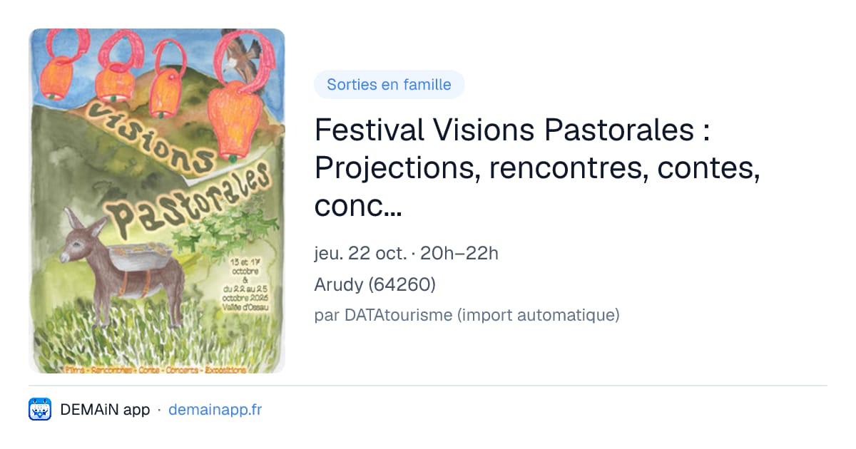 Festival Visions Pastorales : Projections, rencontres, contes, concerts — Arudy